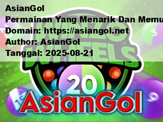 AsianGol Permainan Yang Menarik Dan Memukau