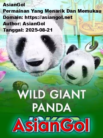 AsianGol Permainan Yang Menarik Dan Memukau