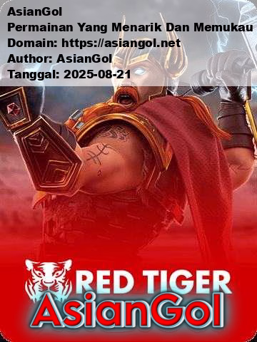 AsianGol Permainan Yang Menarik Dan Memukau