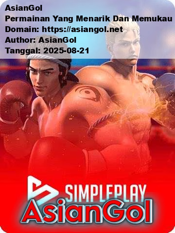 AsianGol Permainan Yang Menarik Dan Memukau