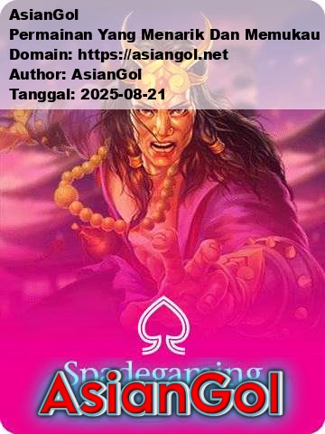 AsianGol Permainan Yang Menarik Dan Memukau