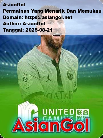 AsianGol Permainan Yang Menarik Dan Memukau